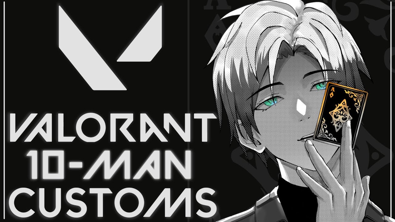 【Valorant】 10-MAN CUSTOM LOBBY 🔥