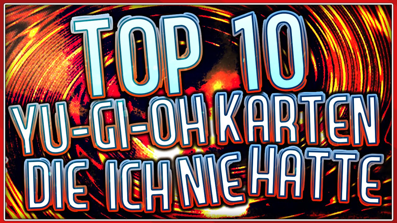 Top 10 - Yu-Gi-Oh Karten, die ich als Kind wollte und... nie bekam! | MythosOfGaming