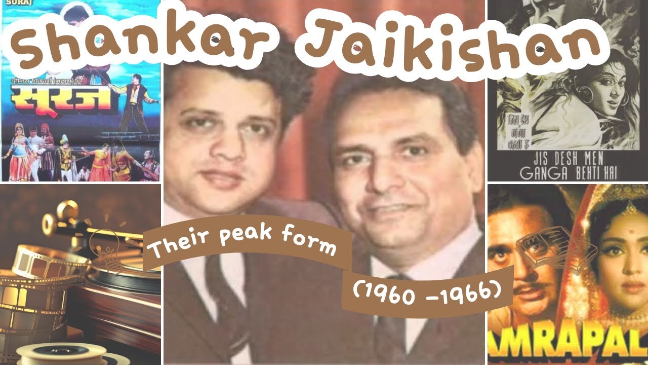 Shankar Jaikishan : Part 2 --- Their Peak Form (1960-1966) 