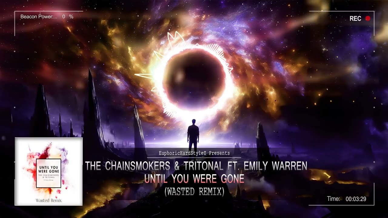 The Chainsmokers & Tritonal ft. Emily Warren - Until You Were Gone (Wasted Remix) [Online Release]