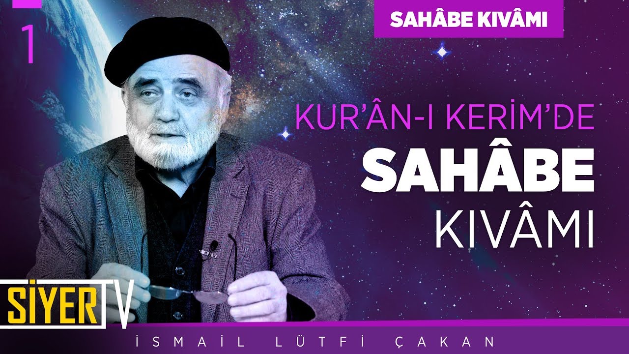 Kur'ân-ı Kerim'de Sahâbe Kıvâmı | Prof. Dr. İsmail Lütfi Çakan
