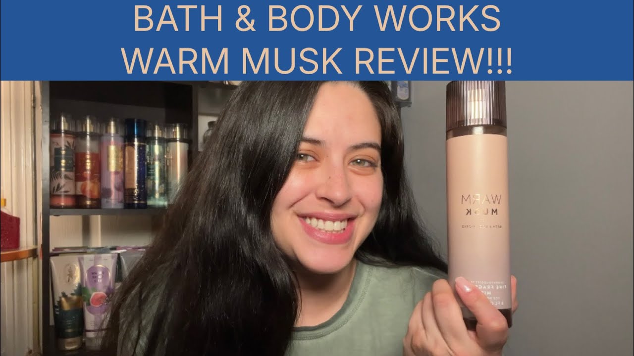Bath & Body Works Warm Musk Review!!!