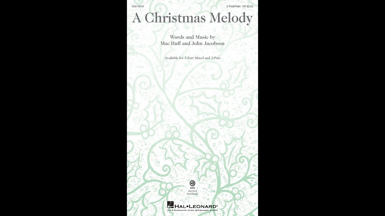 A Christmas Melody (2-Part Choir) - by Mac Huff and John Jacobson
