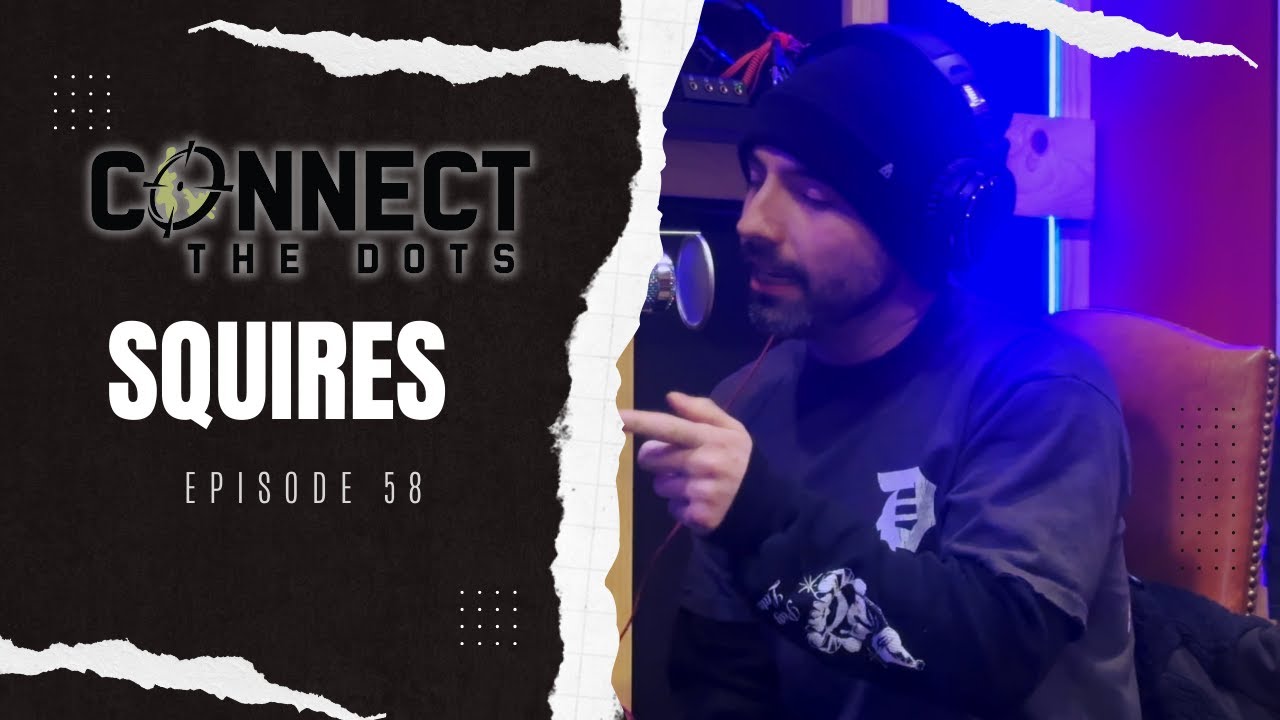Connect The Dots | EP:58 | Squires