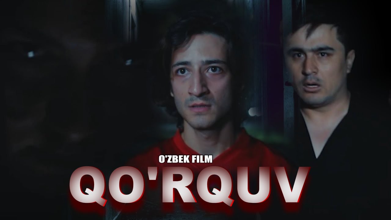 Qo'rquv | O'zbek Film.