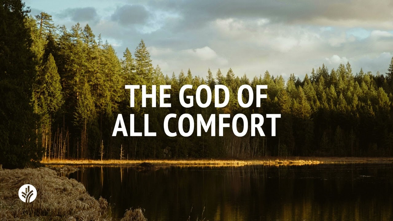 The God Of All Comfort | Our Daily Bread | Daily Devotional