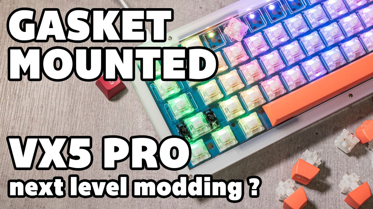 Modding VX5 Pro Menjadi Gasket Mounted!