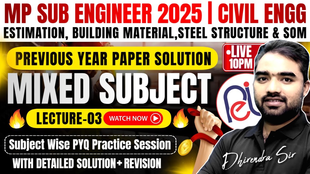 #03 MP Sub Engineer 2025 | MP Sub Engineer Civil Engineering PYQ🚨Mixed Subject🚨By Dhirendra Sir