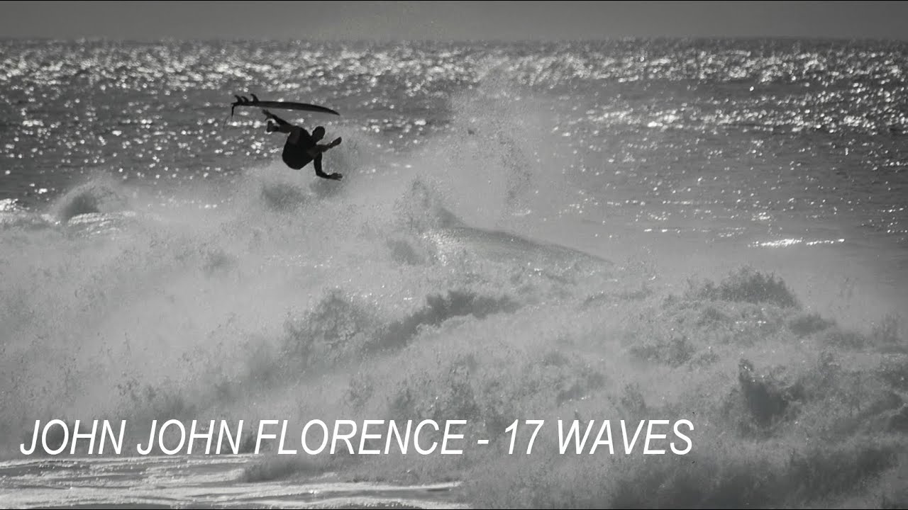 John John Florence - 17 Waves