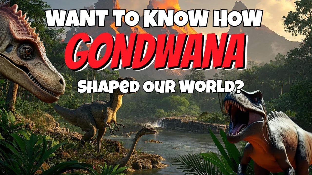 How Gondwana Shaped Our World