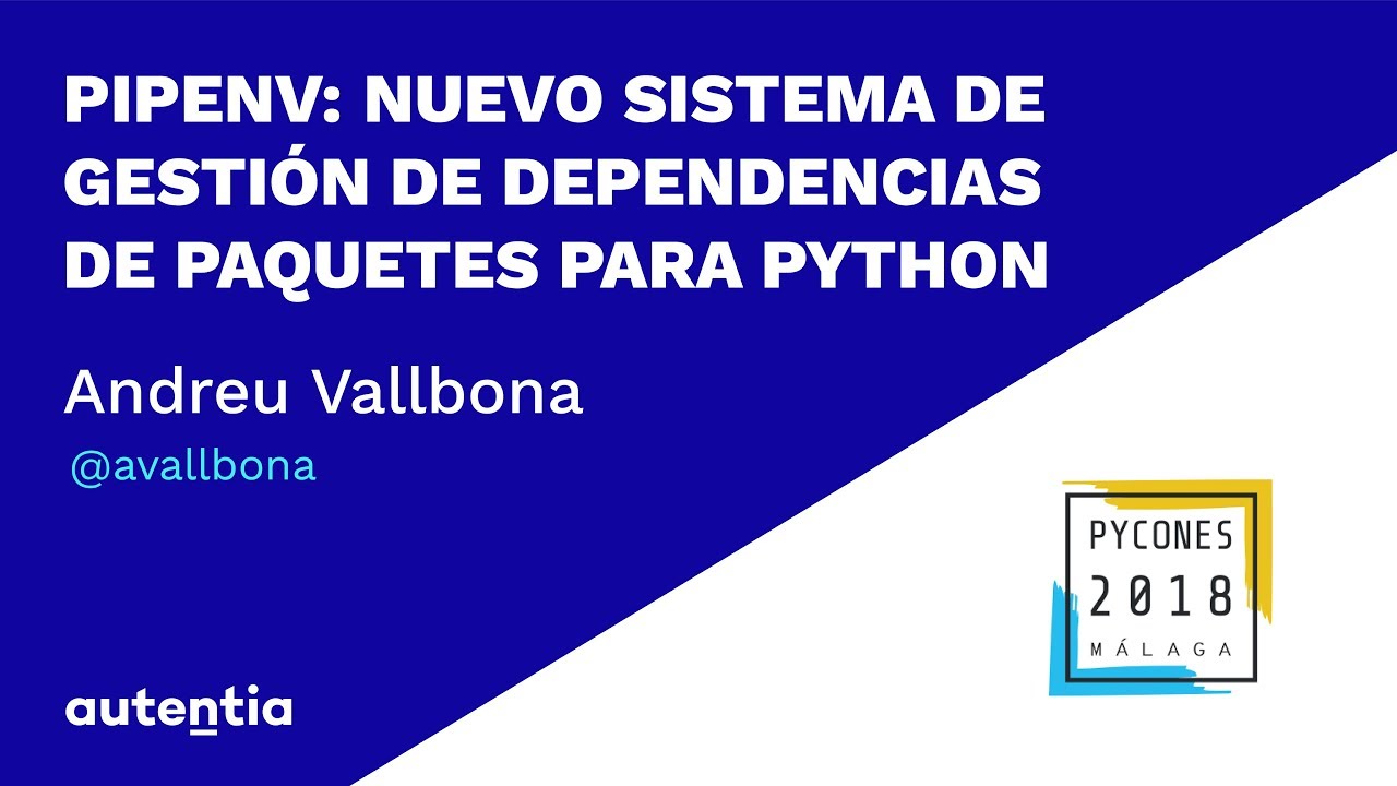 Pipenv: nuevo sistema de gesti&oacute;n de dependencias de paquetes para Python - Andreu Vallbona