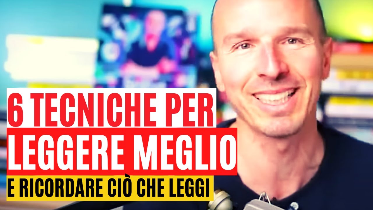 6 tecniche per leggere meglio (e ricordare ci&ograve; che leggi)