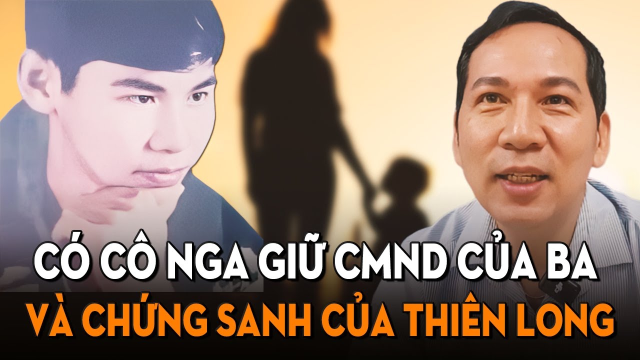 Ca sĩ Thiên Long báo tin vui: Có cô Nga giữ CMND của chú Ngọc Trung và cả giấy chứng sanh của anh