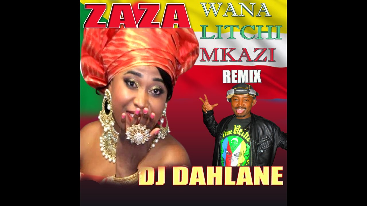 Zaza - Wana Litchi Mkazi Remix By Dj Dahlane 2024