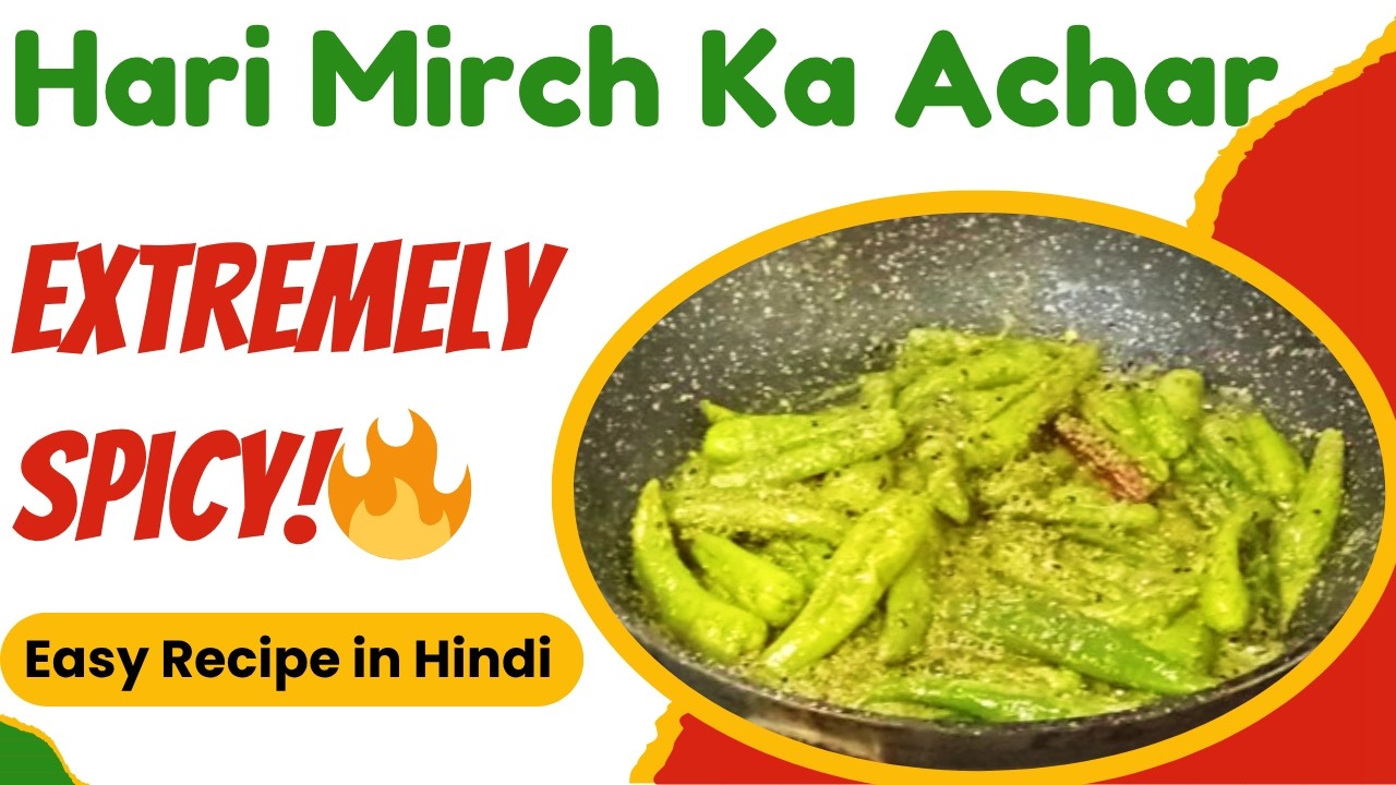 Hari Mirch ka Spicy Achar | Instant Green Chilli Pickle Recipe