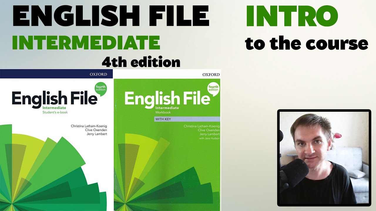 English File Intermediate. Введение в курс. Изучайте английский с преподавателем.
