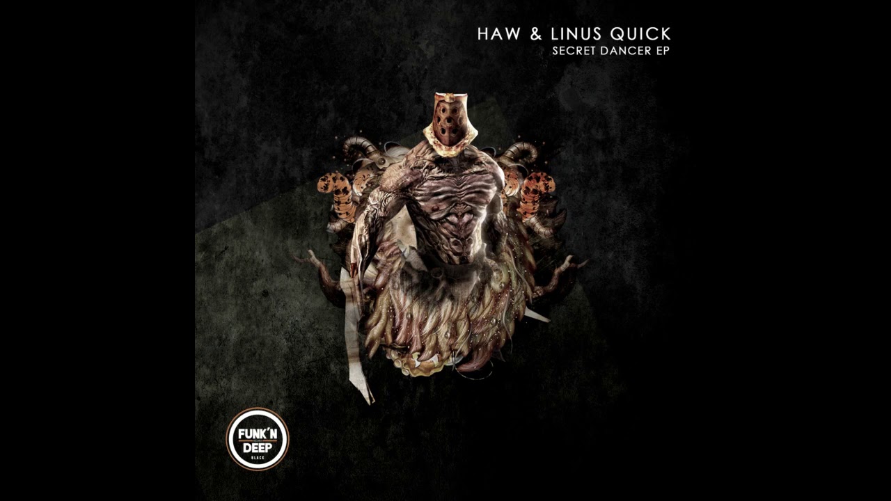 Haw, Linus Quick - Secret Dancer (Original Mix)