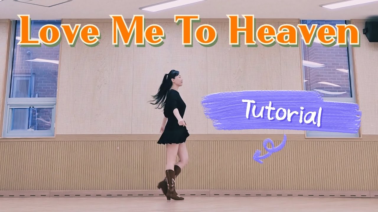 스텝 설명 Love Me To Heaven Linedance Tutorial 러브 미 투 헤븐 라인댄스 | Improver 초중급