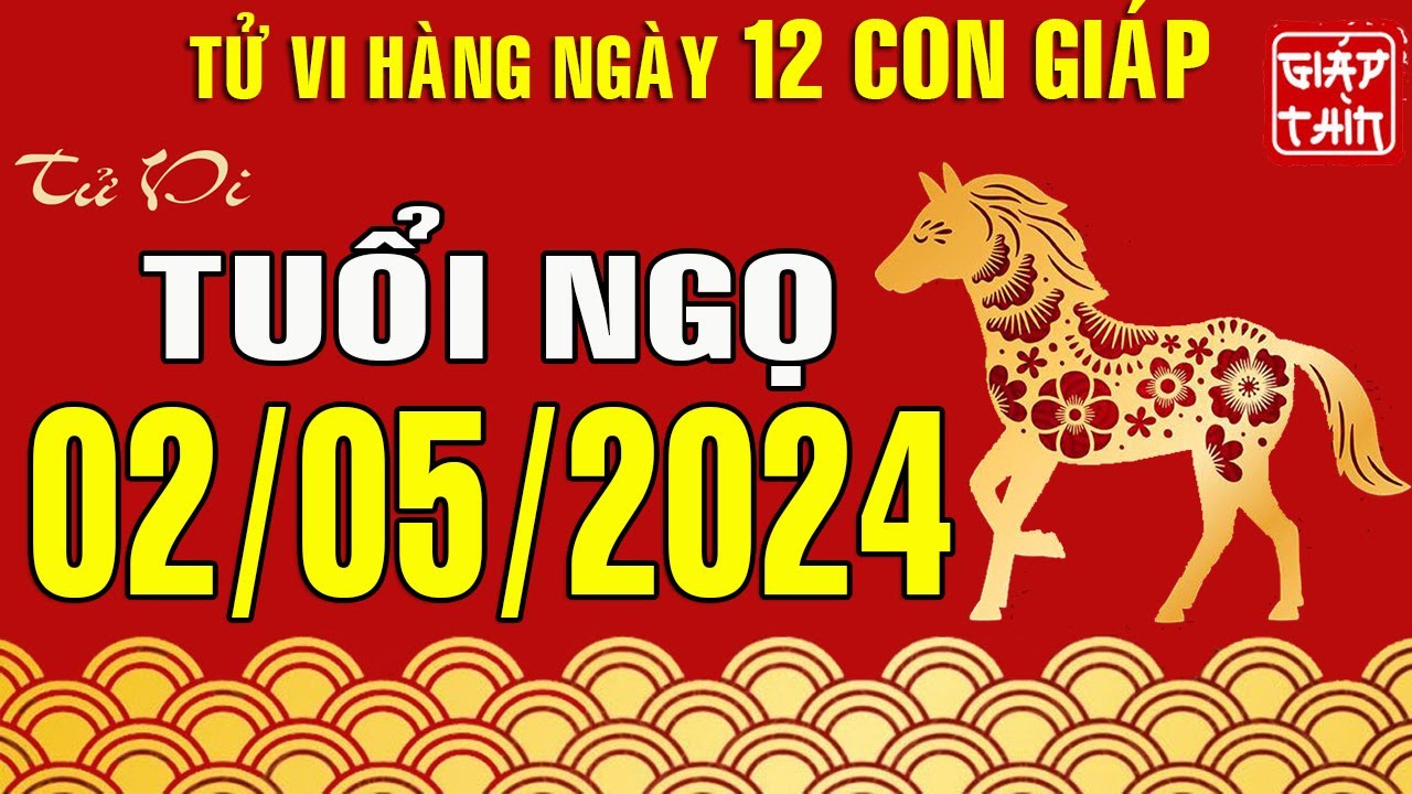 Tử vi ng&agrave;y mới tuổi Ngọ, ng&agrave;y 02 05 2024 #tuvi #tuvingaymoi #tuvi12congiap #xuhuong #tuvivietnam