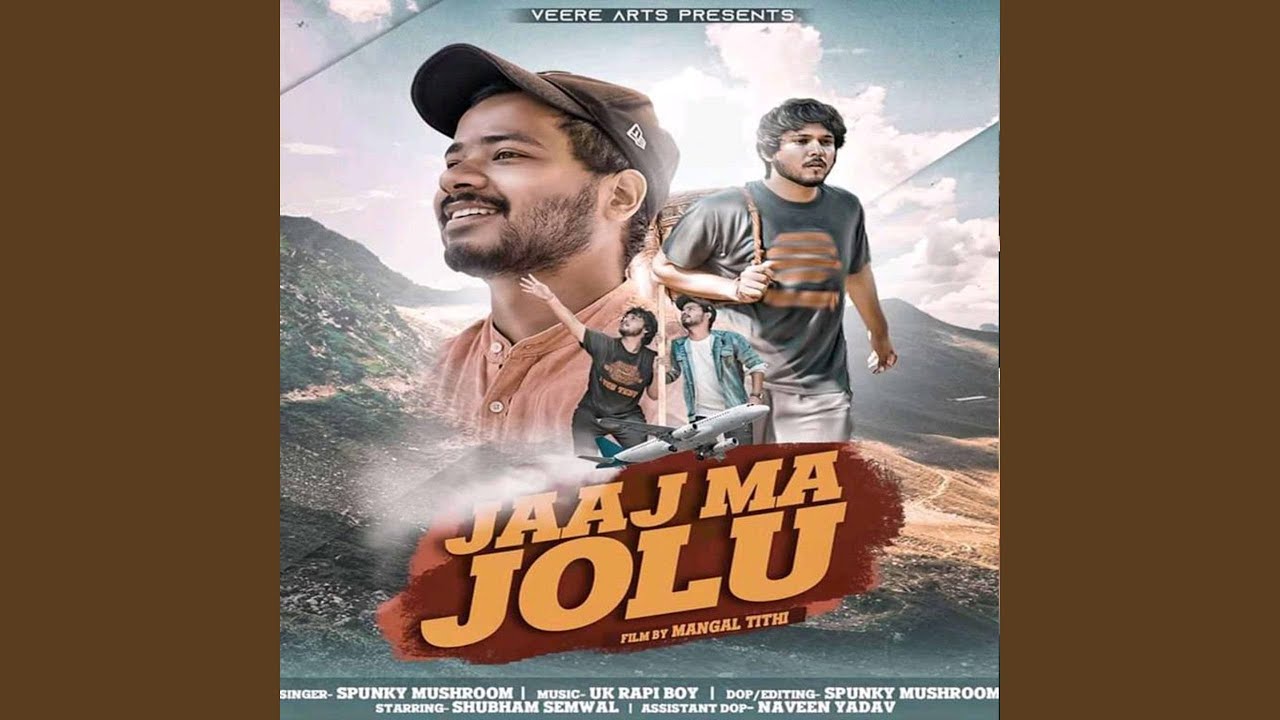 Jaaj Ma Jolu (feat. Subham Semwal)