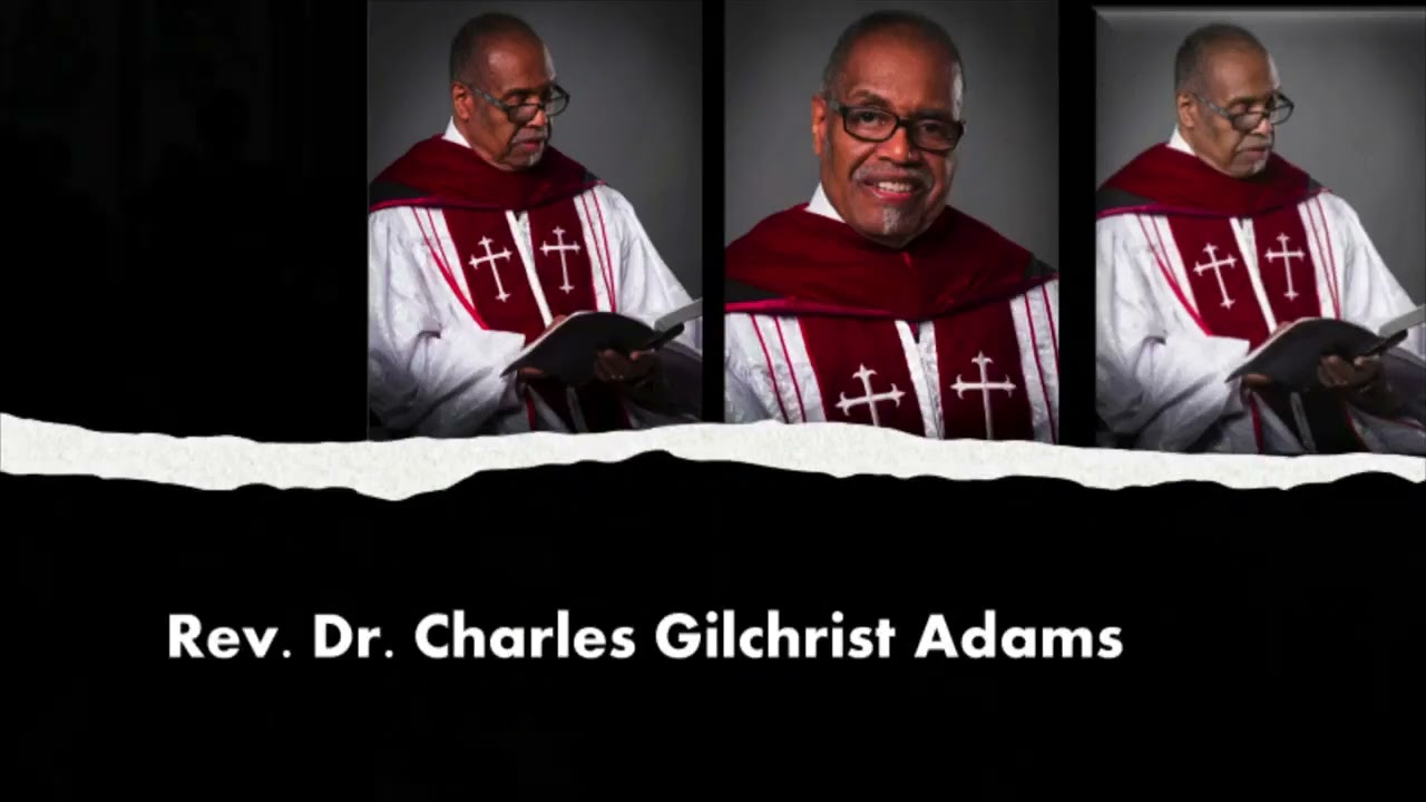 HMBC - December 15, 2023 - Celebrating the Life of Pastor Emeritus Rev. Dr. Charles Gilchrist Adams