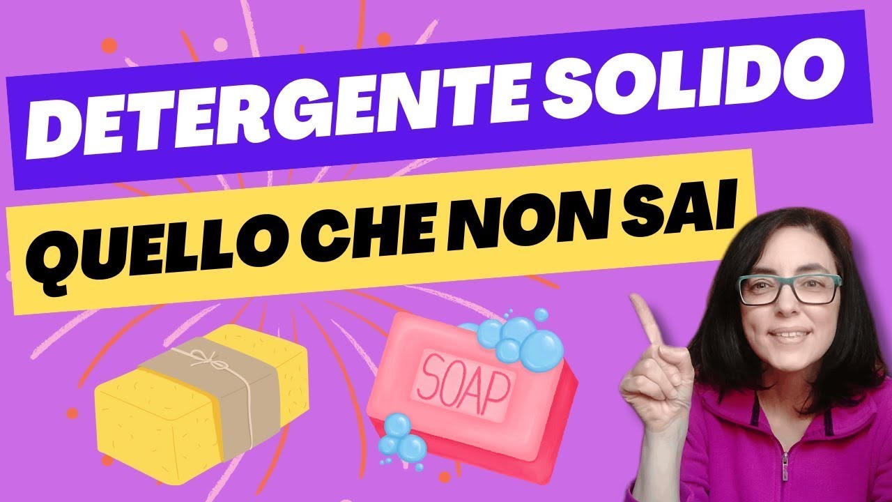 La verità sui detersivi solidi - 2024