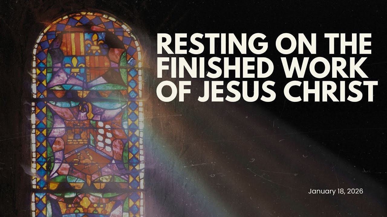 Resting on The Finished Work Of Jesus Christ | Bread of Life GenSan | 18 January 2026