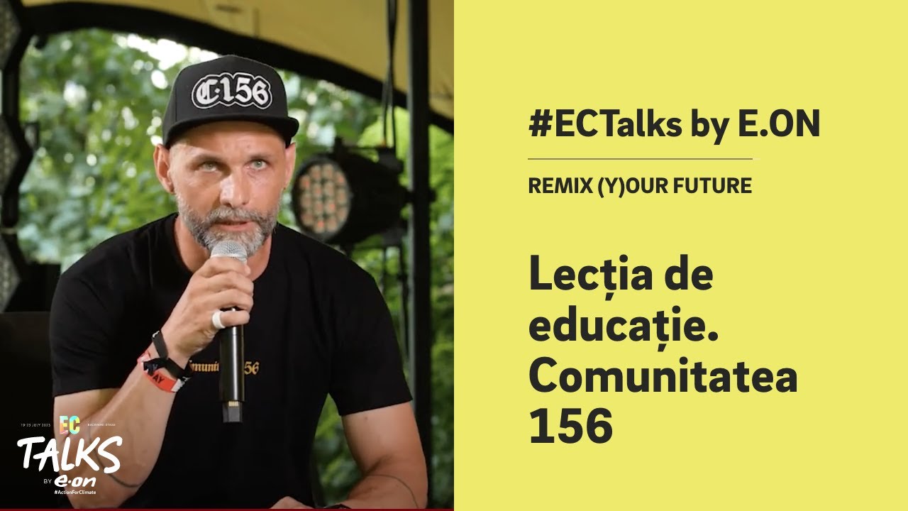 EC Talks by E.ON: Lectia de educatia. Comunitatea 156 @ElectricCastleFestival