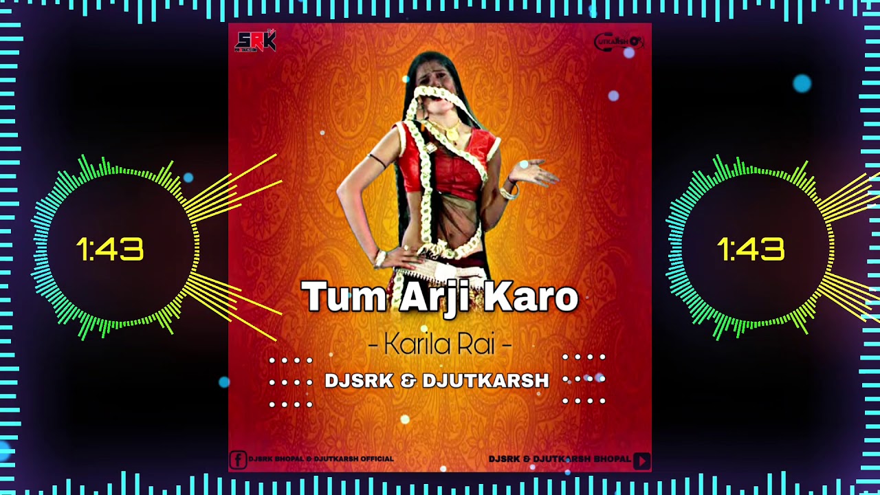 Tum Arji Karo || Karila Rai || Full || dJ sRk x dJ uTkArSh
