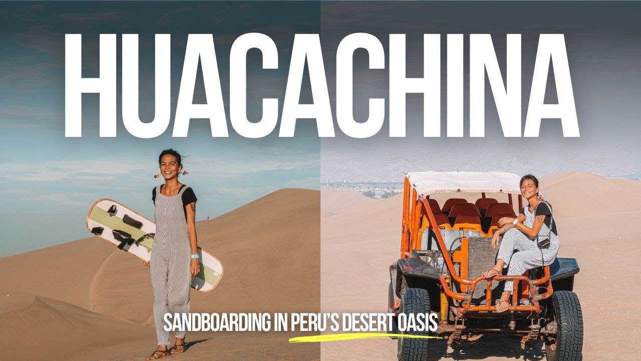 I went sandboarding in Huacachina and survived!