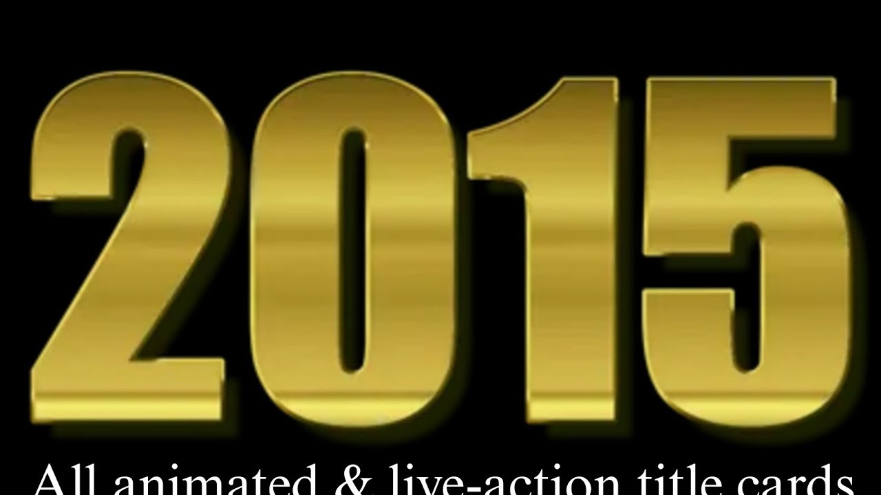 All 2015 Movies title cards (Old)
