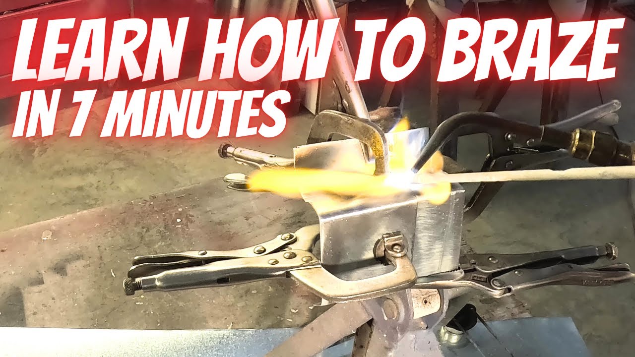 Learn How To Braze In 7 Minutes