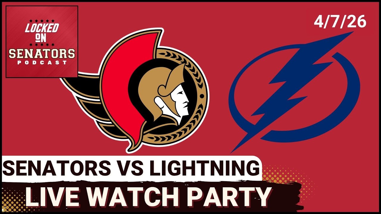 LIVE: Ottawa Senators vs Tampa Bay Lightning - NHL Watch Party - April 7, 2026