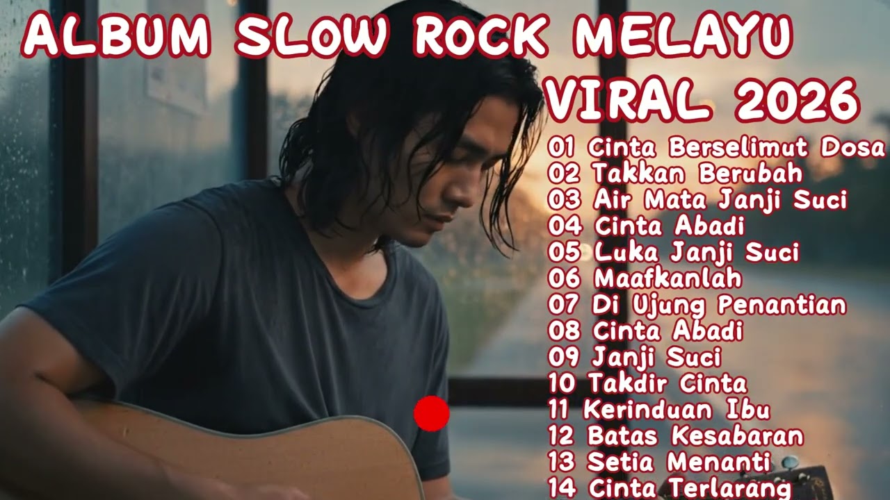 ALBUM LAGU SLOW ROCK MELAYU 2026 🎧 Galau, Sedih, Menyentuh Hati 🎶 Cinta Berselimut Dosa-Takdir Cinta