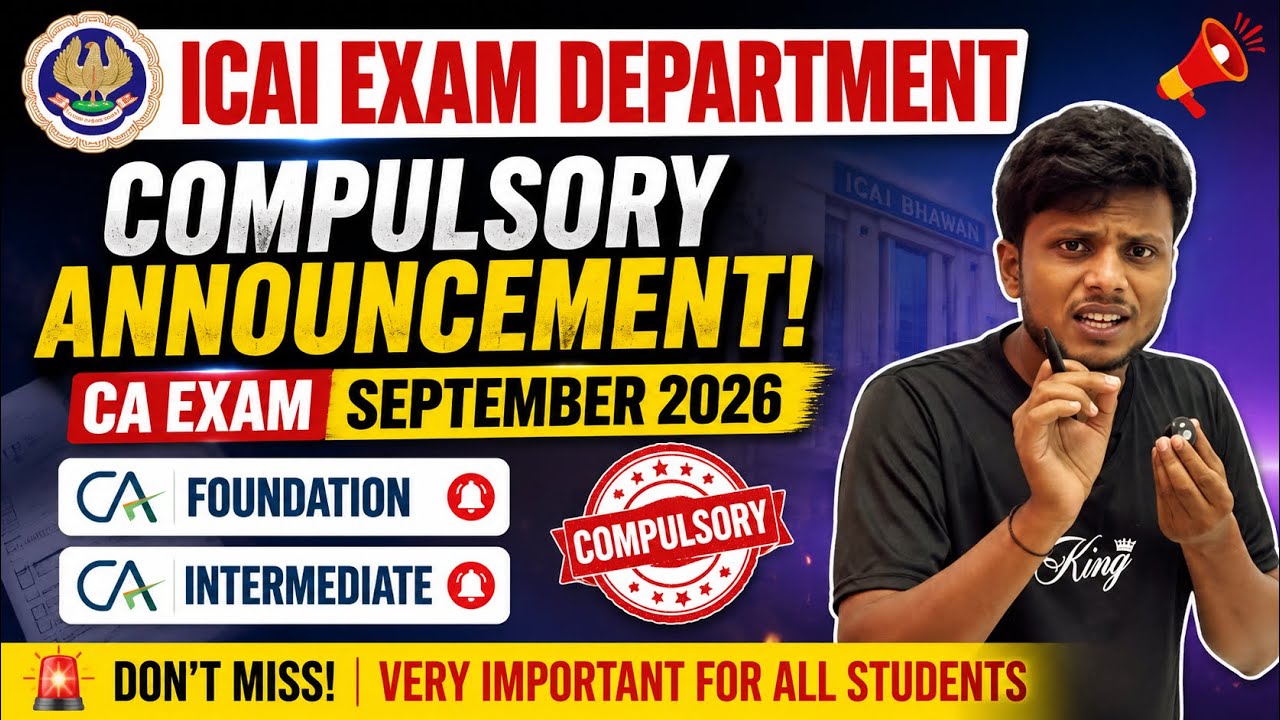 Breaking News | ICAI Exam Department Compulsory Announcement for September 2026 CA Exams