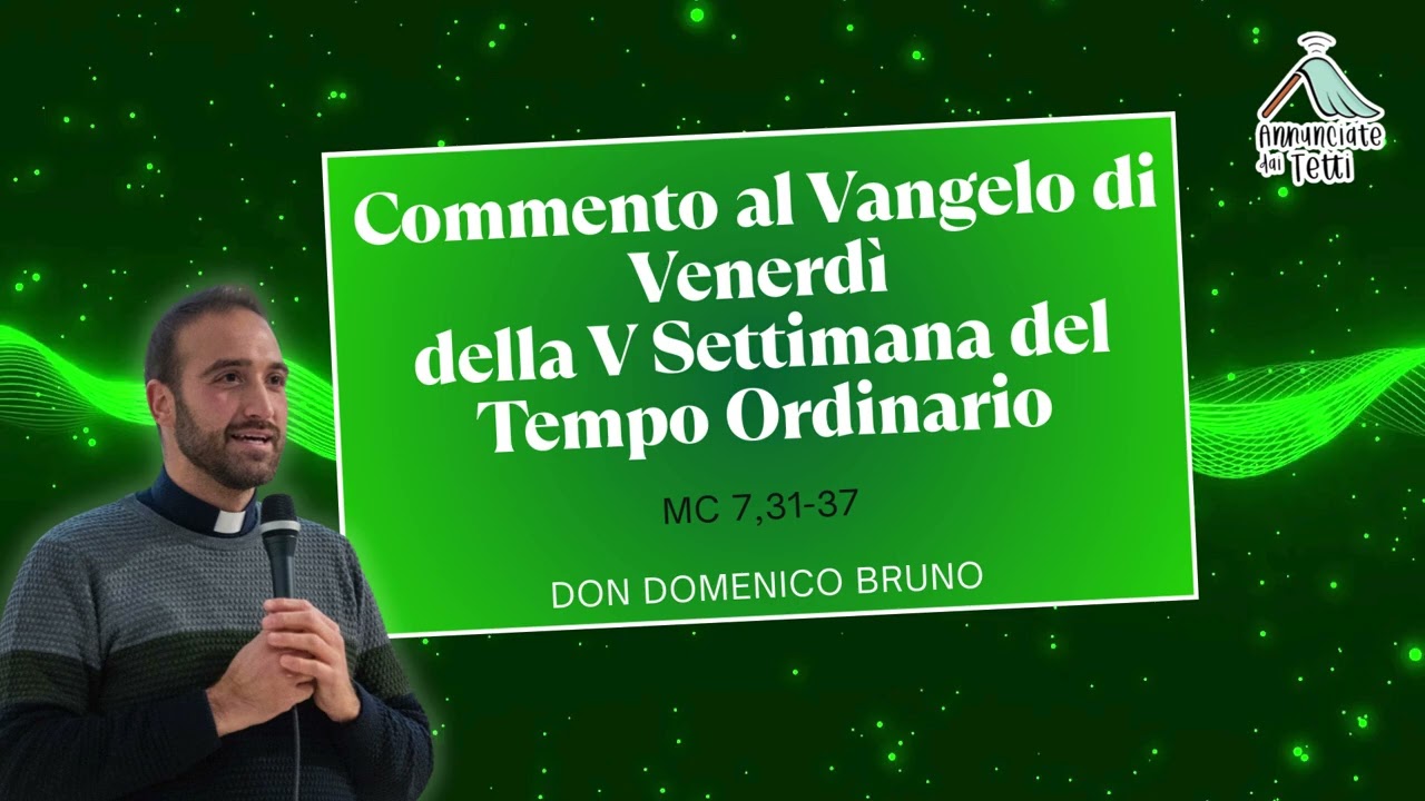 Commento al Vangelo di Venerd&igrave; 13 Febbraio 2026 - V Settimana del Tempo ordinario (anno A)