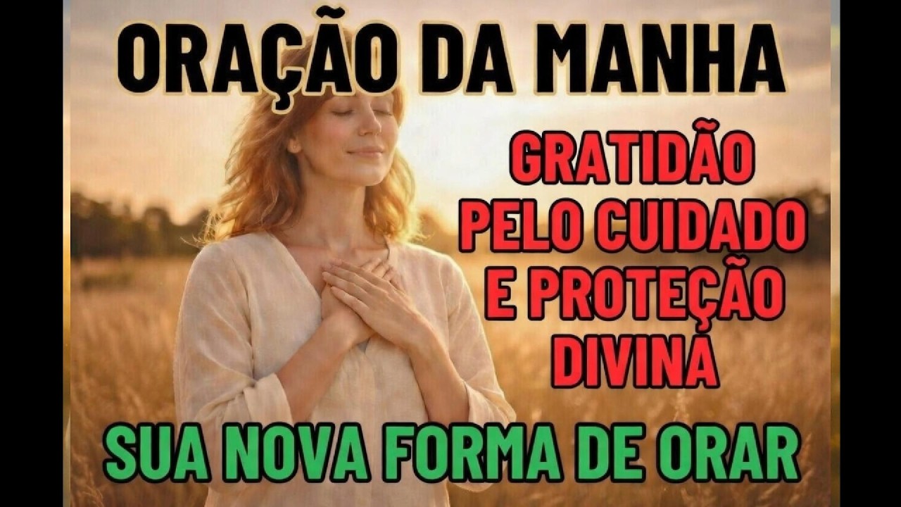 ORE E REPROGRAME A SUA MENTE PARA SE CONECTAR AO DIVINO - GRATIDAO AO CUIDADO DIVINO