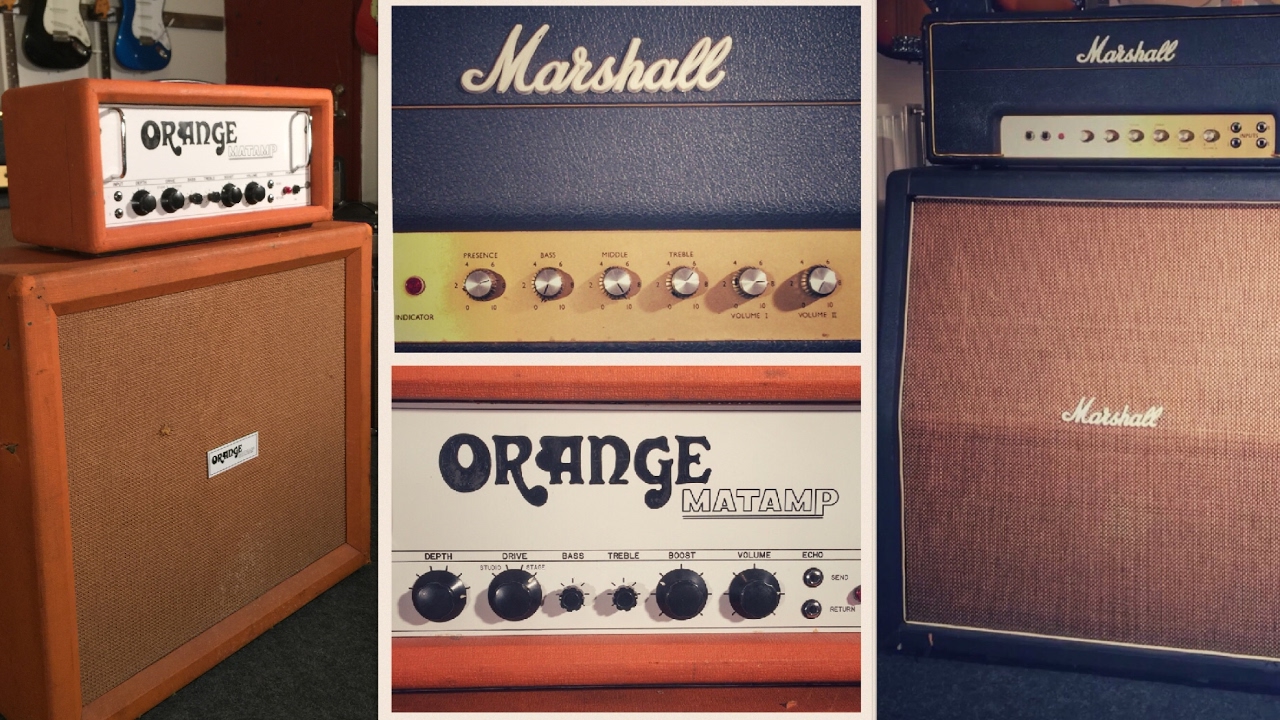 Orange Matamp Vs Marshall - ORST Vs Plexi