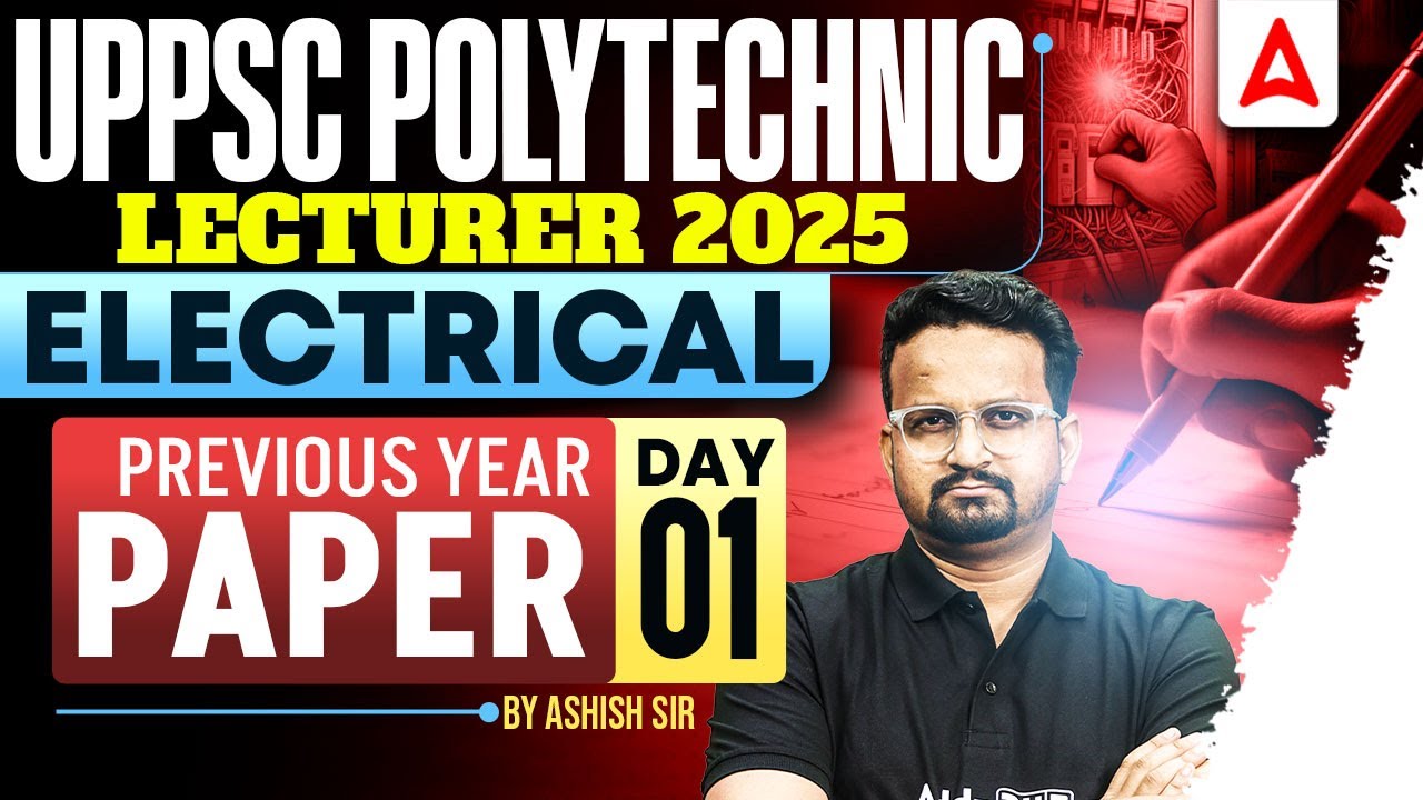 UPPSC Polytechnic Lecturer 2025 | Electrical Engineering | Previous Year Paper Day 01 | Ashish Sir