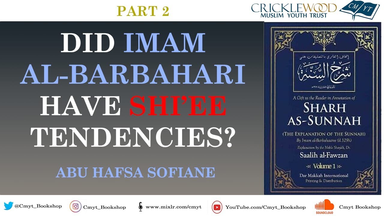 Did Imam Al-Barbahari have Shi'ee Tendencies? Explained by Abu Hafsa Sofiane