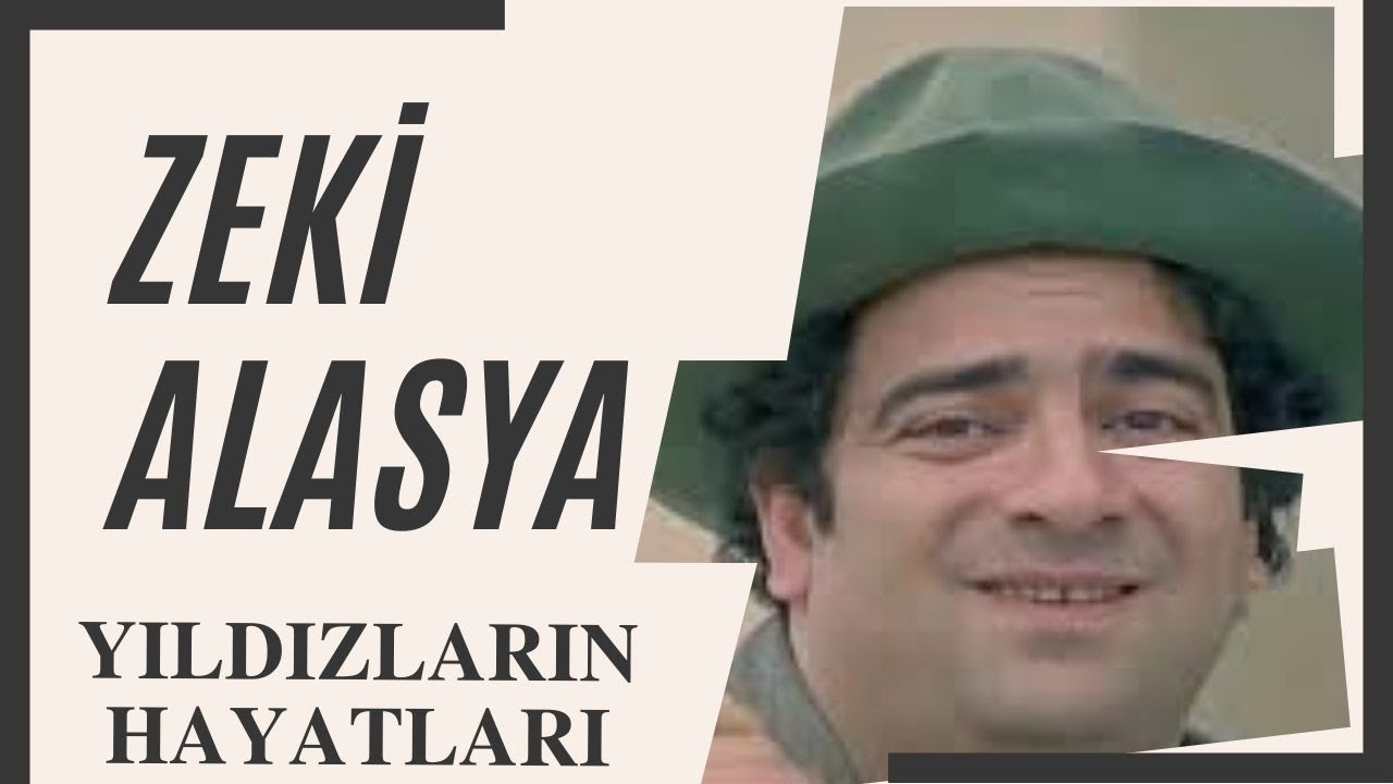 Zeki Alasya Hayatı ve Filmleri