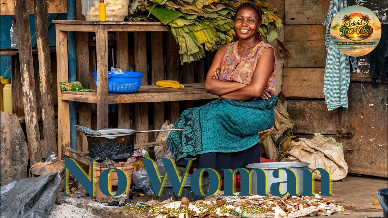[ No Woman ] – Island Irie Vibes