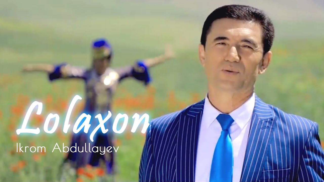 Ikrom Abdullayev - Lolaxon (2019)