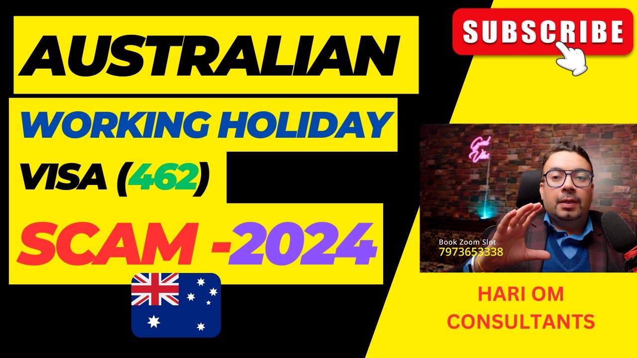 Australian Working Holiday Visa 462  Scam- 2024