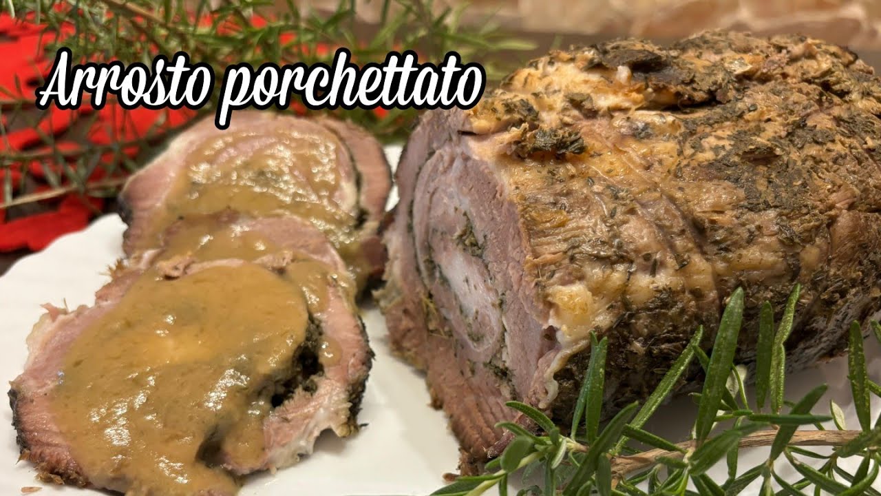 Arrosto porchettato, tenerissimo e succulento - Sfizi & Delizie