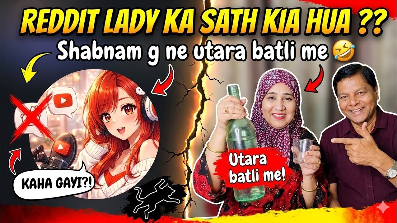 Reddit lady k sath kia hua || Shabnam g ne utara batli me #dipikakiduniya 