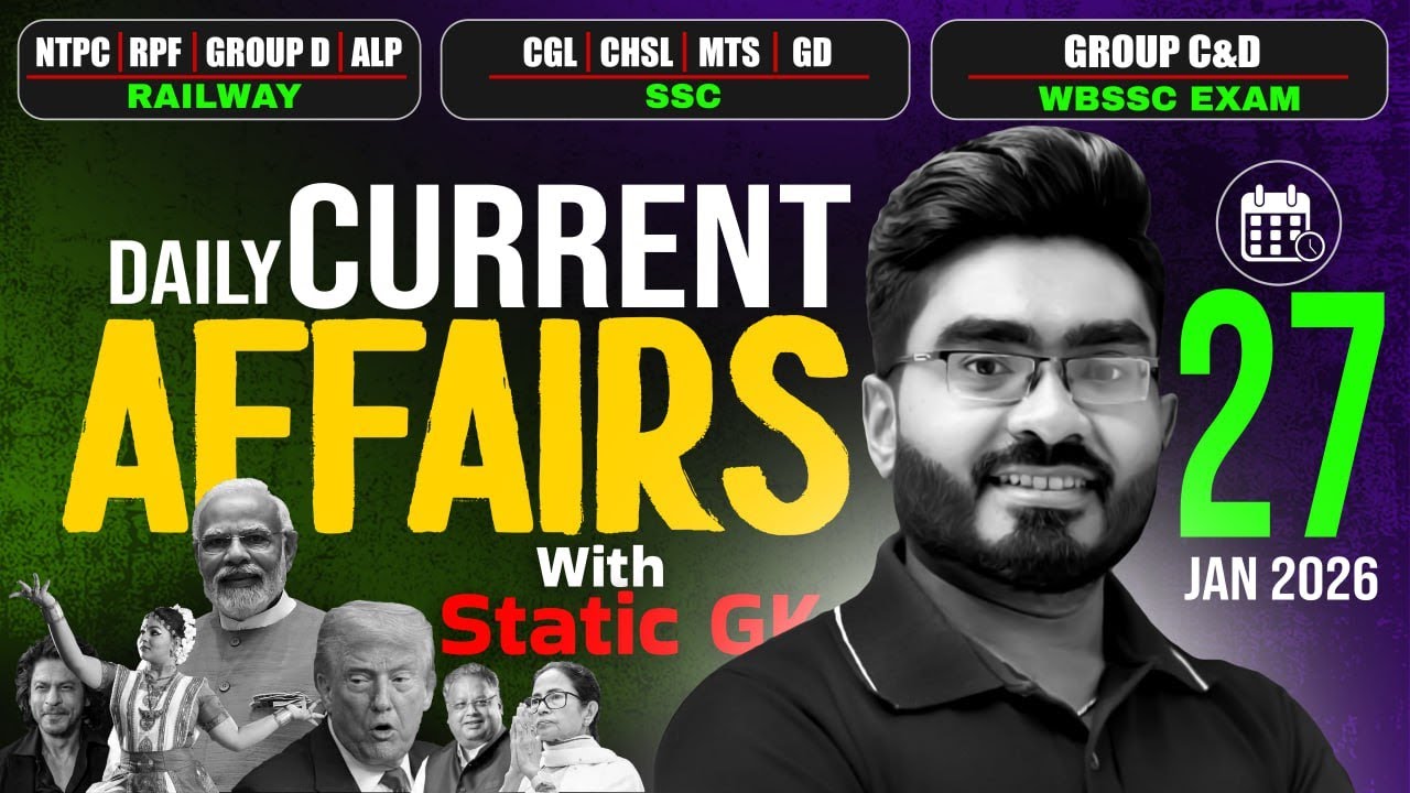 27th January Current Affairs 2026 ! WB SSC Group C & D 2026 Free Class ! by Ankur Sir