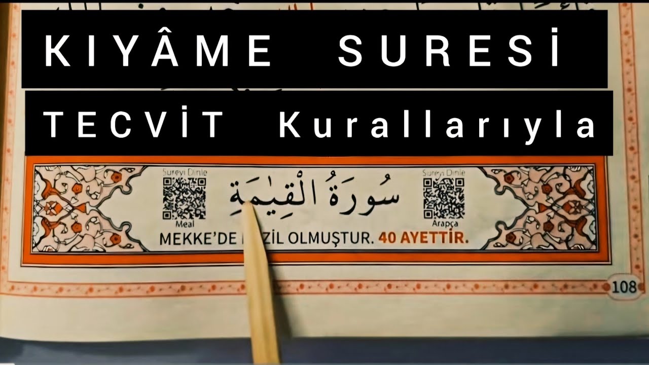 Kıyâme Suresi  / Tecvid  Kurallarıyla yavaş okuyuş