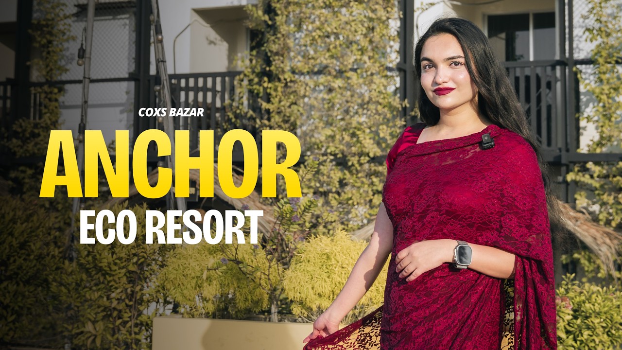 Anchor Eco Resort Inani Beach | কক্সবাজার Budget Hotel Experience