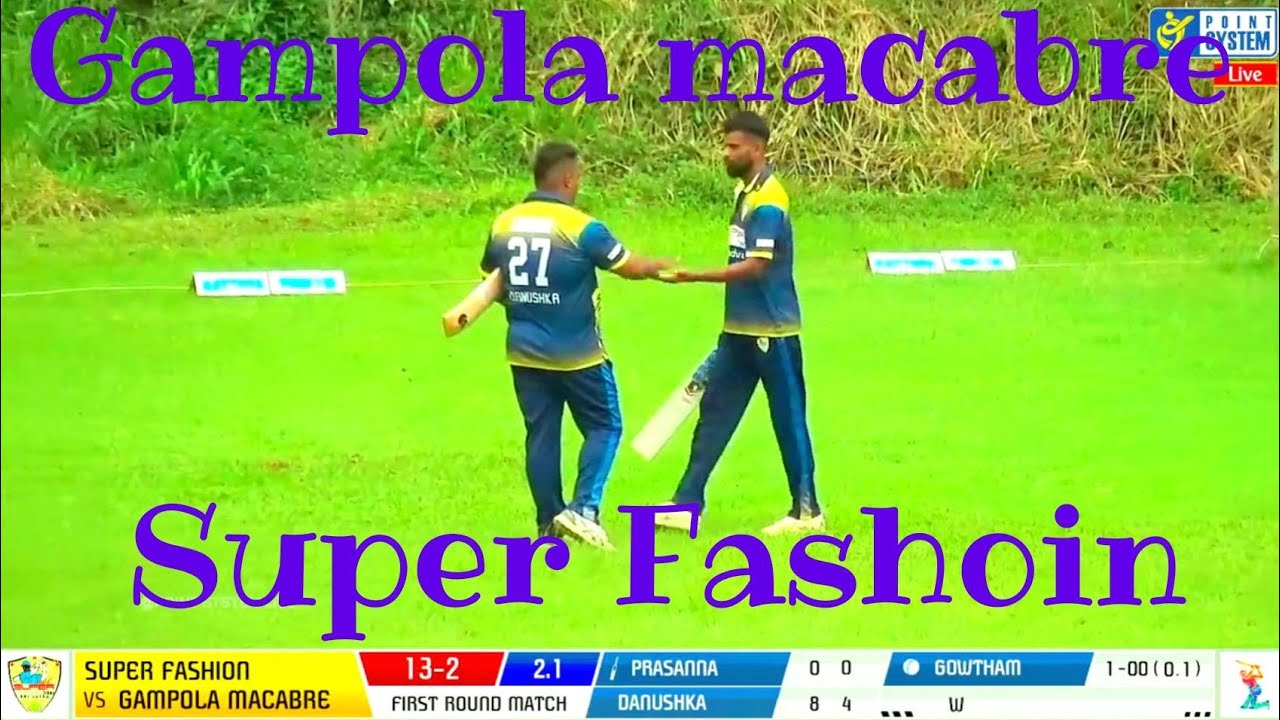Super Fashion vs Gampola Macabre
